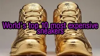 World's top 10 most expensive sneakers #youtube #india #sneakers #expensive #airjordan #nike #info