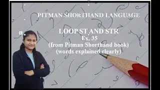 Chapter 10 - Ex. 35 (words explained clearly) - Loop ST and STR (Pitman Shorthand video - 87)