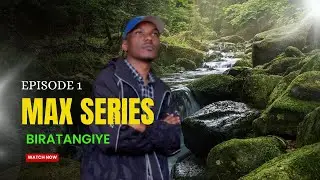 MAX SERIES S1 EP 1: Intangiriro y'ibanga!!!! #Max series Emavision Tv