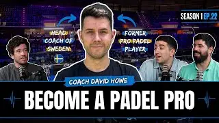 Your Padel Knowledge Will SKYROCKET After This! | Interview with Sweden's Head Coach David Howe!