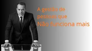 A gestão de pessoas que não funciona mais em 2026