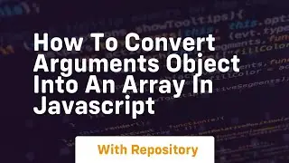 how to convert arguments object into an array in javascript