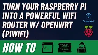Turn your Raspberry Pi into a Powerful WiFi Router with OpenWrt (PiWifi)