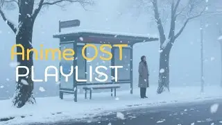【Anime OST】 今夜、君を忘れても (오늘 밤, 너를 잊는다 해도) | J-pop Anime 7 Track🇯🇵🎧 일본드라마 일본영화 일본애니메이션 OST