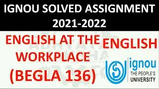 BEGLA 136 - ENGLISH AT THE WORKPLACE - IGNOU SOLVED ASSIGNMENT 2021-2022