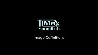 TiMax SoundHub Training - Image Definitions