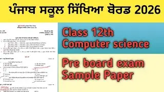 Class 12th, computer science pre board Exam,#pseb 