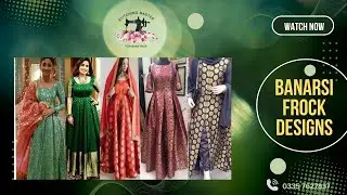 BANARSI FROCK DESIGNS