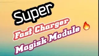 💯 Super Fast Charge V2 Magisk Module 🔥#MagiskModule #Charge