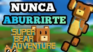 6 COSAS PARA NUNCA ABURR&Iacute;RTE EN SUPER BEAR ADVENTURE 🐻🥱