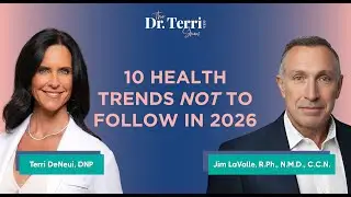 77. 10 Health Trends to NOT Follow in 2026 and What To Do Instead | The Dr. Terri Show