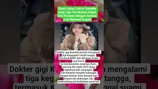 Kisah Hidup Dokter Kamelia yang Tiga Pernikahan Gagal, Kini Pacaran dengan Ammar Zoni Berawal Empati