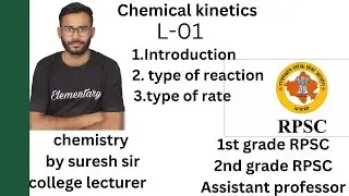 Chemical kinetics 01 |type of reaction| rate of reaction | rpsc first grade chemistry | neet|jee