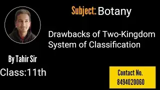 Class 11th: Drawbacks of Two-Kingdom System of Classification.