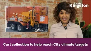 Cart collection to help reach City climate targets | Inside Kingston, June 6, 2025