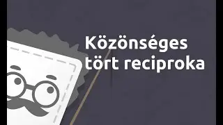 Közönséges tört reciproka | Matematika - 5. osztály