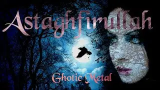 Astaghfirullah Robbal Baroya - Cover Gothic Metal