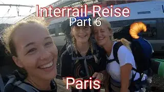 Interrail-Reise (Part 6) 🚅 Paris  | _hobbyhorsing_de