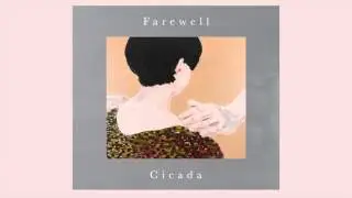 Cicada - 散落的時光 Pieces &ldquo;Farewell&rdquo;