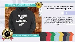I'm With The Avocado Costume Halloween Matching Shirt