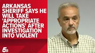 Arkansas sheriff says he will take 'appropriate actions' after investigation into violent arrest