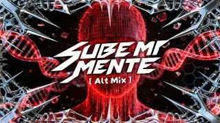 SUBE MI MENTE - EMMTNNX (Alt Mix)