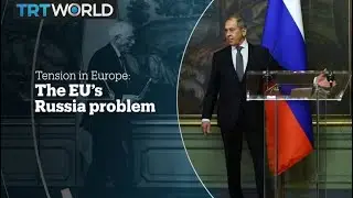 Tension in Europe: The EU&rsquo;s Russia problem