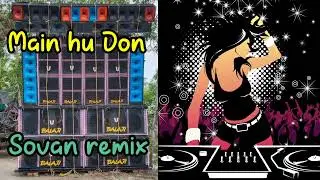 Main Hoon Don#Roadshow Humming Dance Dj Song Watts Vass - Dj Sovan Remix