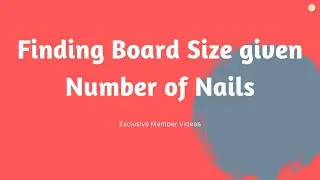 Finding Board Size given Number of Nails | Finding Number of Nails given Board Size