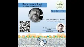 Rios urbanos no Brasil: sonhos ou pesadelo?!