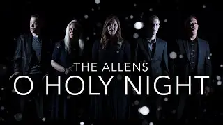 O Holy Night [Epic Version] The Allens
