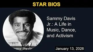 Sammy Davis Jr.: A Life in Music, Dance, and Activism | Star Bios