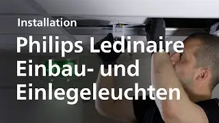 Philips Ledinaire Einbau- und Einlegeleuchten  - Installation