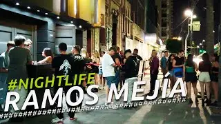 NIGHTLIFE RAMOS MEJÍA I BUENOS AIRES I ARGENTINA I 4K Walking Tour VLOG