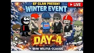 WINTER EVENT DAY-4 🔴 LIVE | EF CLAN Tournament | Mini Militia Classic