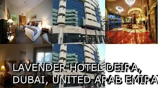 Lavender Hotel Deira, Dubai, United Arab Emirates