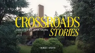 Giorgio Armani - Crossroads Stories by Jenn Nkiru