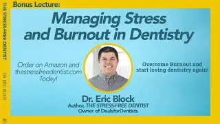 Dr. Eric Block: How I overcame dental burnout.