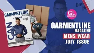 Garmentline Magazine - Mens Wear July Issue #magazine #advertisement