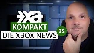 XA Kompakt Folge 35: Die Xbox-News der Woche