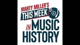 Marty Miller's Music History - Nov 24th to 28th