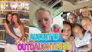 Outdaughtered Daily Story Updates August 19, 2023
