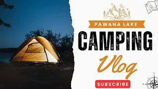 Pawana lake camping vlog🏕️ | Lonavala | pawana lake camping for couple | 