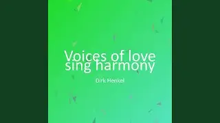 Voices of love sing harmony