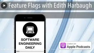 Feature Flags with Edith Harbaugh