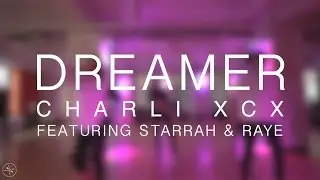 Charli XCX Ft. Starrah& RAYE #DREAMER Choreography by Neil Schwartz