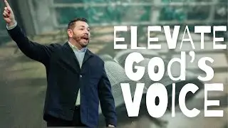 Start Your Day - Part 3 - Elevate God's Voice.