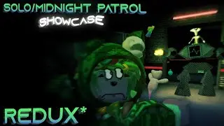 SOLO/MIDNIGHT PATROL MODE SHOWCASE || REDUX* (BEAR)