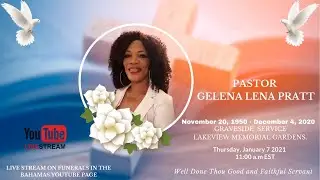 Service of Thanksgiving for the Life of Pastor Gelena Lena Pratt