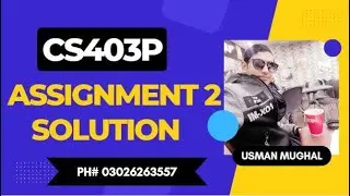 CS403P Assignment 2 Solution 2022